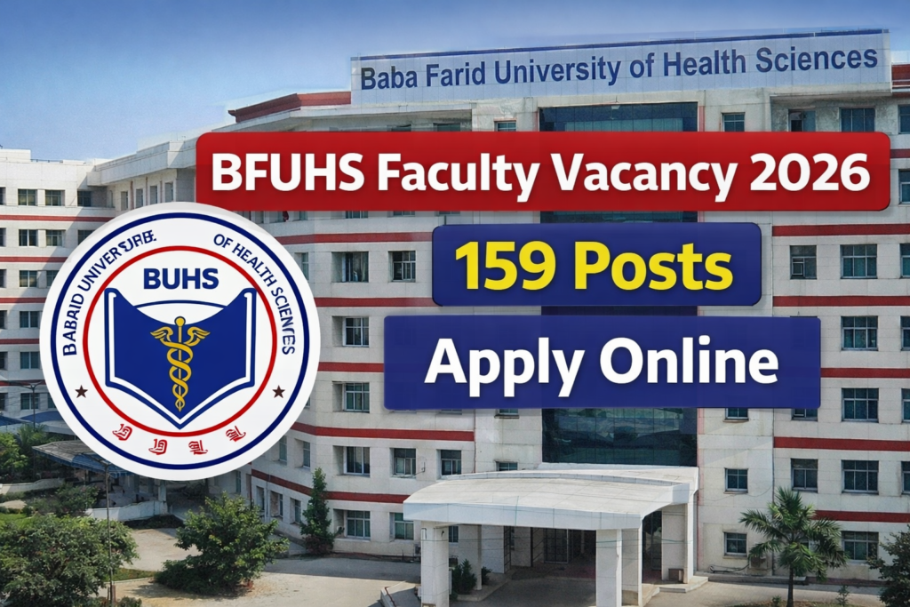 BFUHS Faculty Vacancy 2026: 159 Posts | Golden Opportunity for Medical Faculty Apply Online