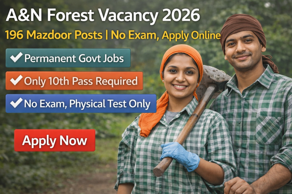 A&N Forest Vacancy 2026 Amazing 196 Posts Apply Now